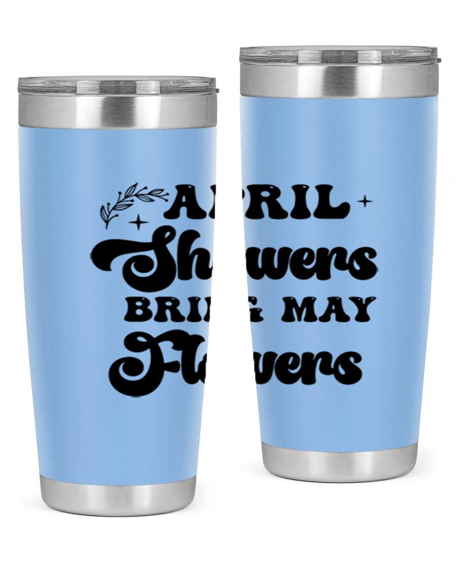 April Showers Bring May Flowers 24oz Tumbler featuring a vibrant floral design, double wall vacuum stainless steel construction, and a drink-thru lid.
