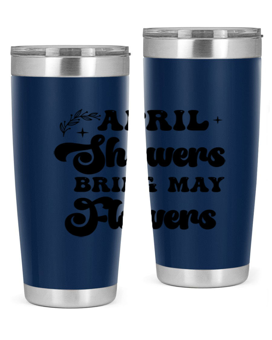 April Showers Bring May Flowers 24oz Tumbler featuring a vibrant floral design, double wall vacuum stainless steel construction, and a drink-thru lid.
