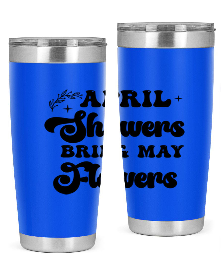 April Showers Bring May Flowers 24oz Tumbler featuring a vibrant floral design, double wall vacuum stainless steel construction, and a drink-thru lid.