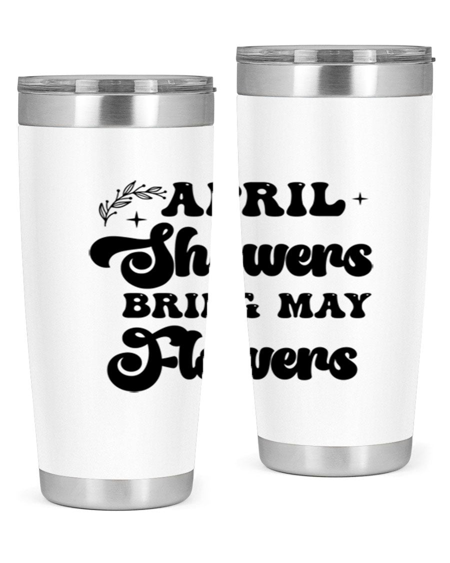 April Showers Bring May Flowers 24oz Tumbler featuring a vibrant floral design, double wall vacuum stainless steel construction, and a drink-thru lid.