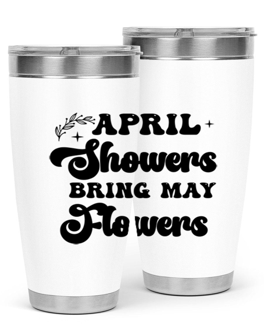 April Showers Bring May Flowers 24oz Tumbler featuring a vibrant floral design, double wall vacuum stainless steel construction, and a drink-thru lid.