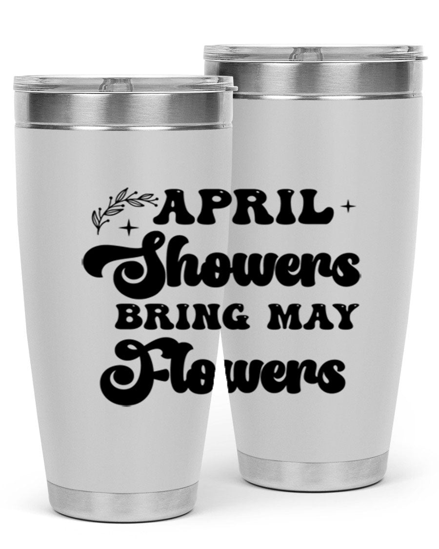 April Showers Bring May Flowers 24oz Tumbler featuring a vibrant floral design, double wall vacuum stainless steel construction, and a drink-thru lid.