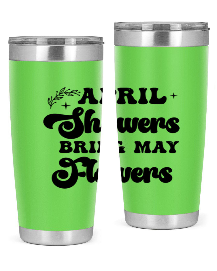 April Showers Bring May Flowers 24oz Tumbler featuring a vibrant floral design, double wall vacuum stainless steel construction, and a drink-thru lid.