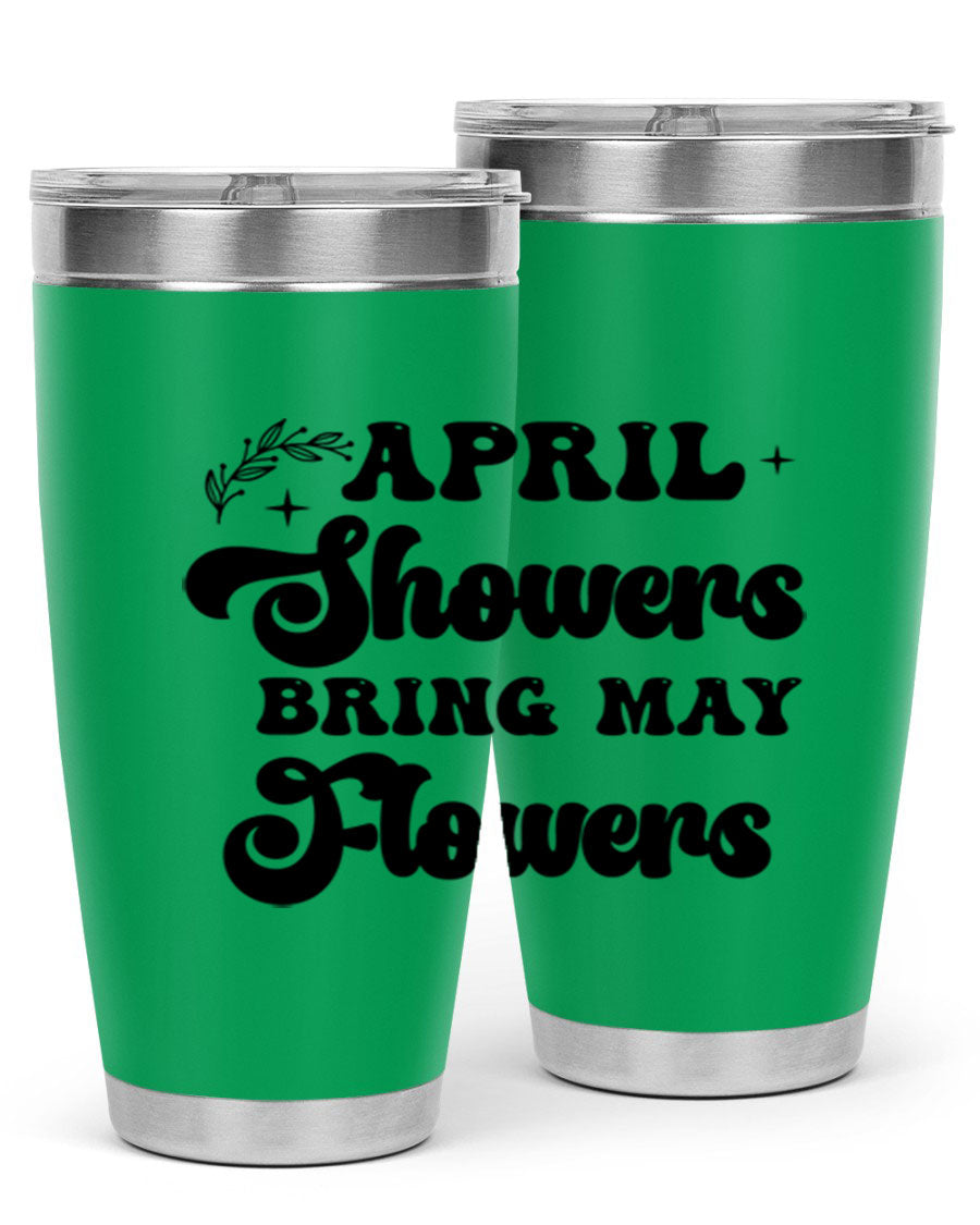 April Showers Bring May Flowers 24oz Tumbler featuring a vibrant floral design, double wall vacuum stainless steel construction, and a drink-thru lid.