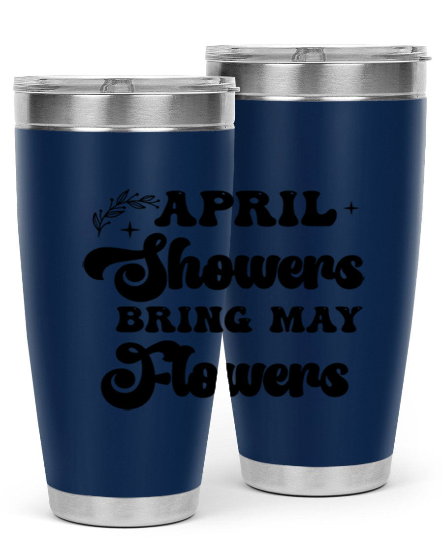 April Showers Bring May Flowers 24oz Tumbler featuring a vibrant floral design, double wall vacuum stainless steel construction, and a drink-thru lid.
