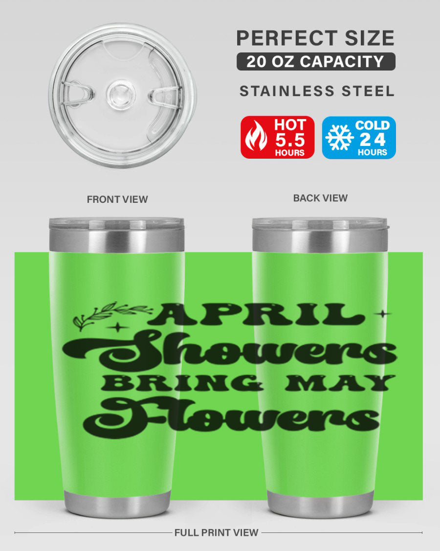 April Showers Bring May Flowers 24oz Tumbler featuring a vibrant floral design, double wall vacuum stainless steel construction, and a drink-thru lid.