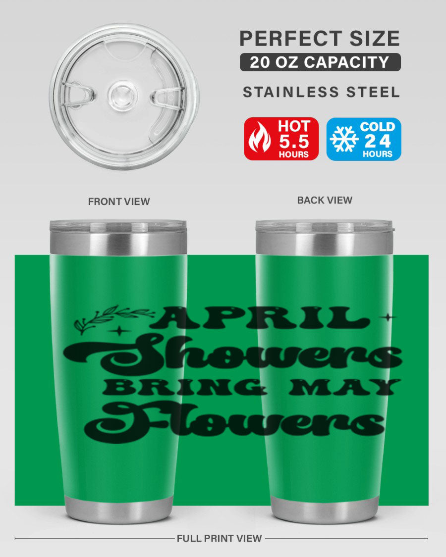 April Showers Bring May Flowers 24oz Tumbler featuring a vibrant floral design, double wall vacuum stainless steel construction, and a drink-thru lid.