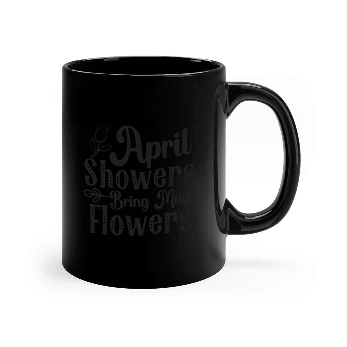 April Showers Bring May Flowers Mug with colorful handle and glossy finish, available in multiple colors.