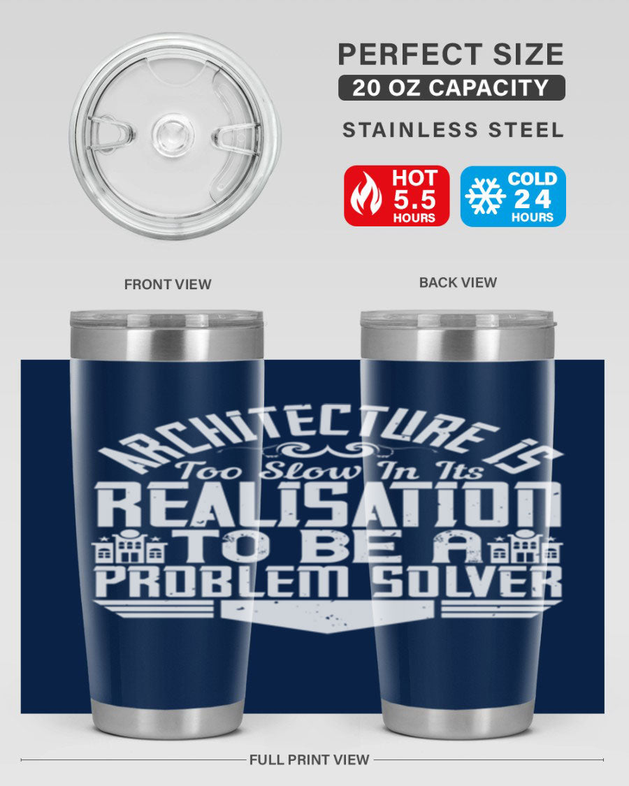 Architecture is too slow in its realisation tumbler, featuring double wall vacuum stainless steel with copper lining and a drink-thru lid.