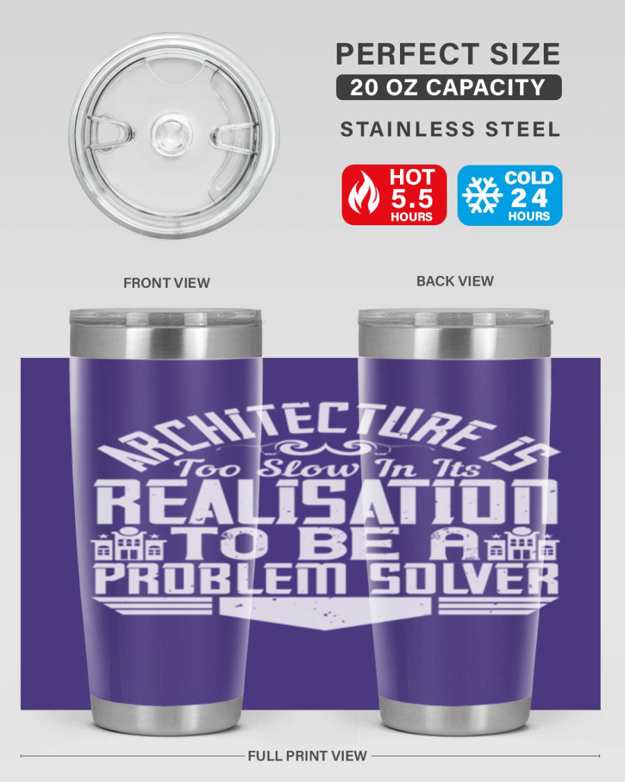 Architecture is too slow in its realisation tumbler, featuring double wall vacuum stainless steel with copper lining and a drink-thru lid.