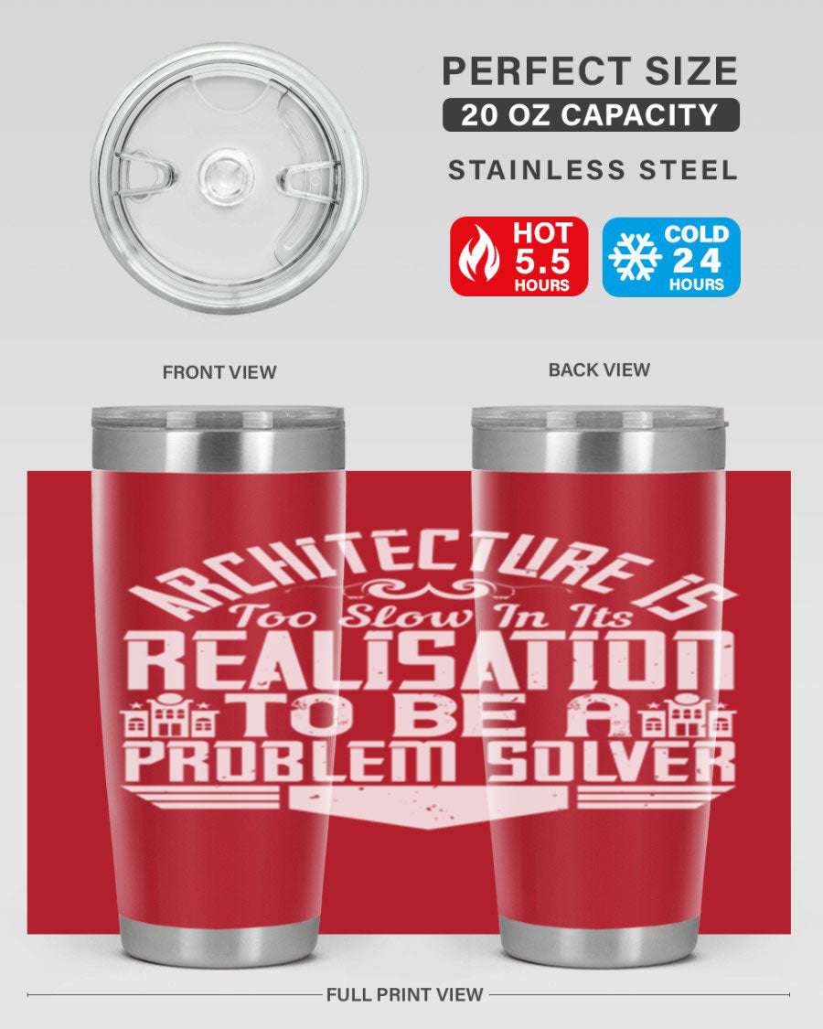 Architecture is too slow in its realisation tumbler, featuring double wall vacuum stainless steel with copper lining and a drink-thru lid.