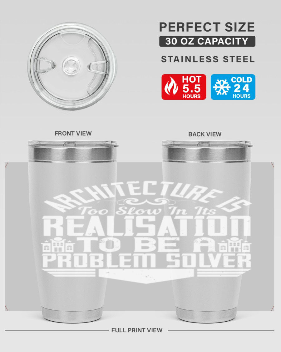 Architecture is too slow in its realisation tumbler, featuring double wall vacuum stainless steel with copper lining and a drink-thru lid.