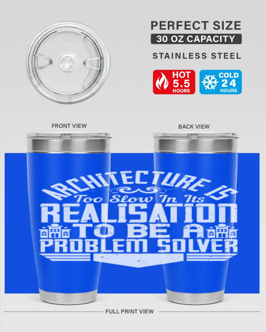 Architecture is too slow in its realisation tumbler, featuring double wall vacuum stainless steel with copper lining and a drink-thru lid.