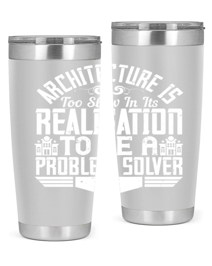 Architecture is too slow in its realisation tumbler, featuring double wall vacuum stainless steel with copper lining and a drink-thru lid.