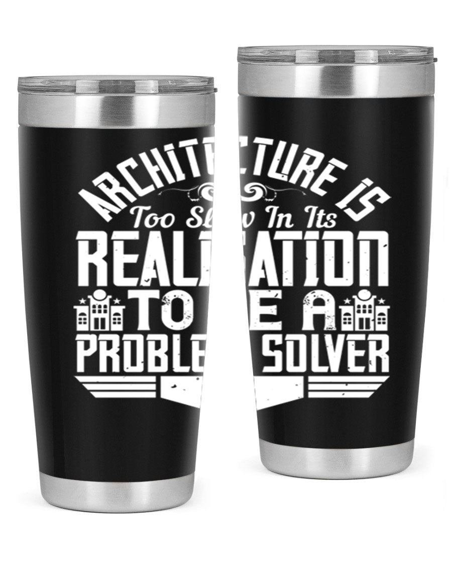 Architecture is too slow in its realisation tumbler, featuring double wall vacuum stainless steel with copper lining and a drink-thru lid.