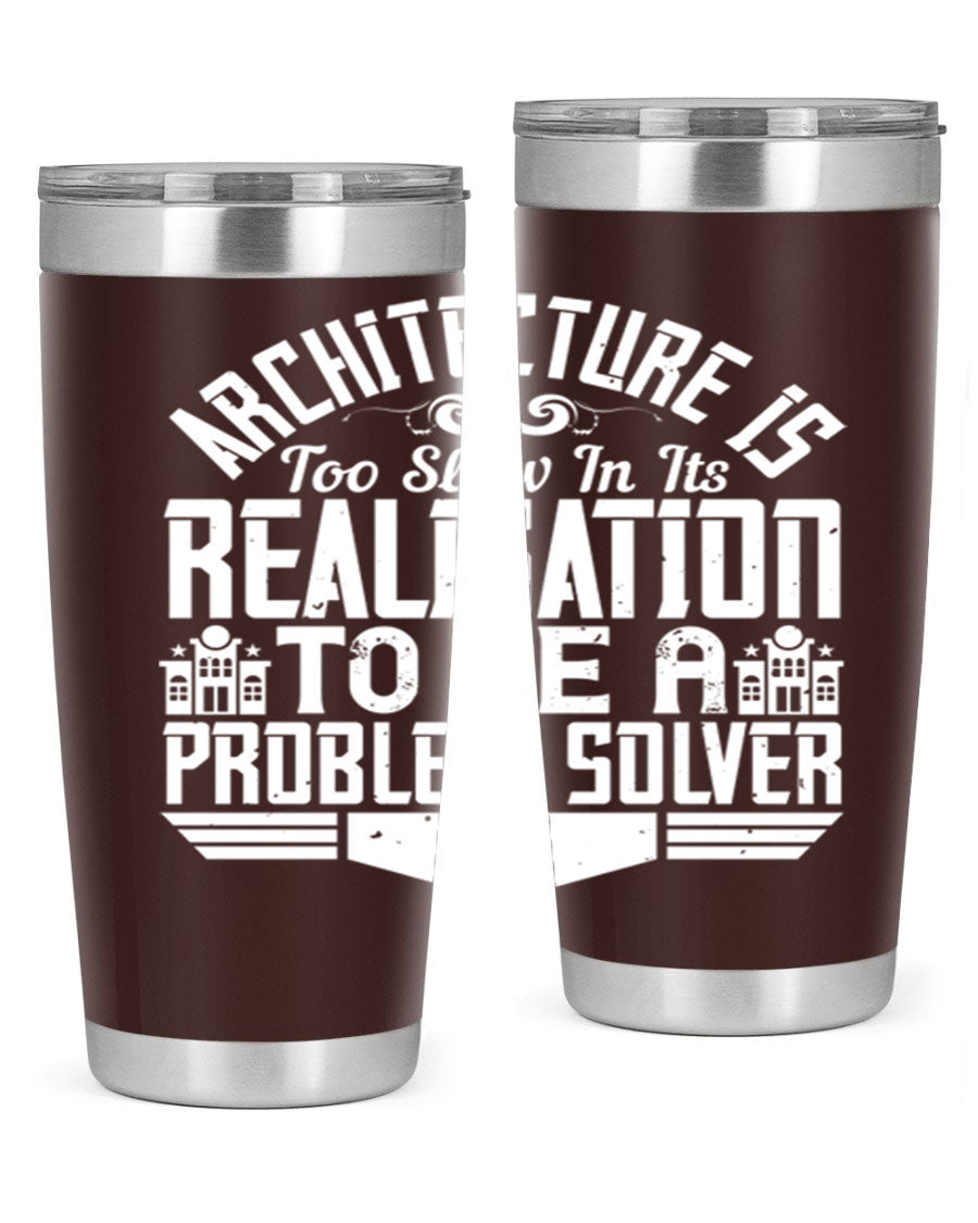 Architecture is too slow in its realisation tumbler, featuring double wall vacuum stainless steel with copper lining and a drink-thru lid.