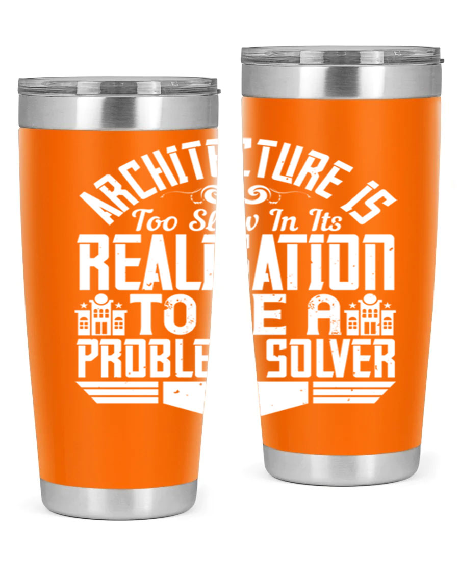 Architecture is too slow in its realisation tumbler, featuring double wall vacuum stainless steel with copper lining and a drink-thru lid.