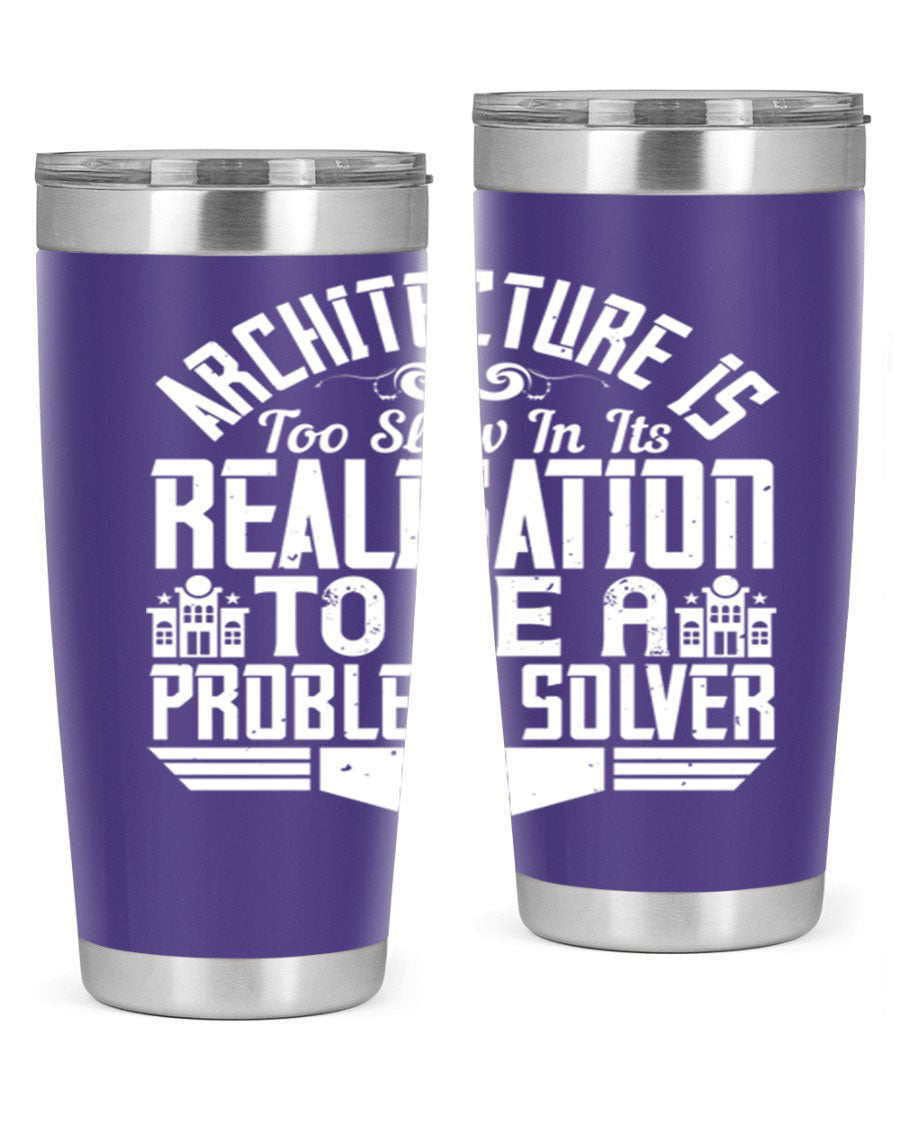 Architecture is too slow in its realisation tumbler, featuring double wall vacuum stainless steel with copper lining and a drink-thru lid.