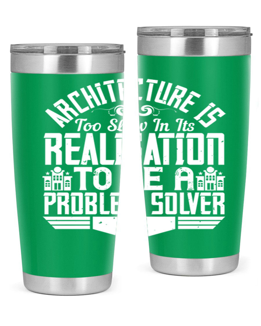 Architecture is too slow in its realisation tumbler, featuring double wall vacuum stainless steel with copper lining and a drink-thru lid.