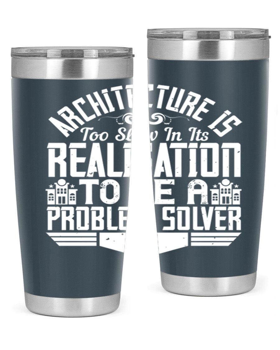 Architecture is too slow in its realisation tumbler, featuring double wall vacuum stainless steel with copper lining and a drink-thru lid.