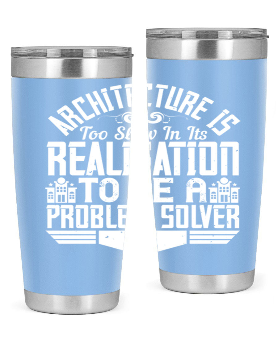 Architecture is too slow in its realisation tumbler, featuring double wall vacuum stainless steel with copper lining and a drink-thru lid.