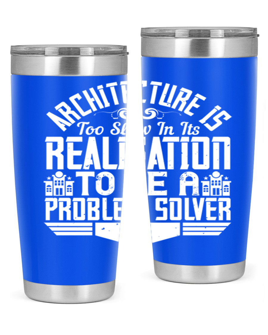 Architecture is too slow in its realisation tumbler, featuring double wall vacuum stainless steel with copper lining and a drink-thru lid.