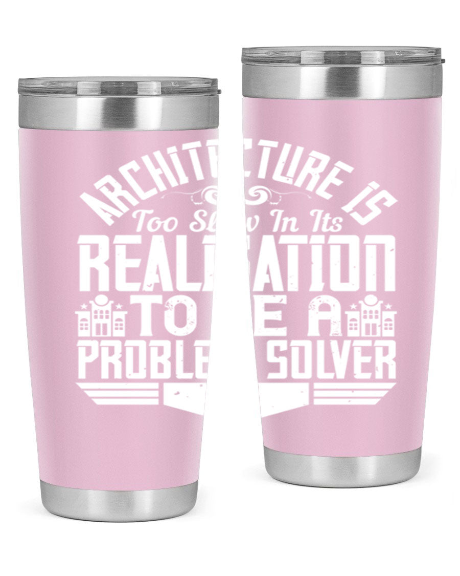 Architecture is too slow in its realisation tumbler, featuring double wall vacuum stainless steel with copper lining and a drink-thru lid.