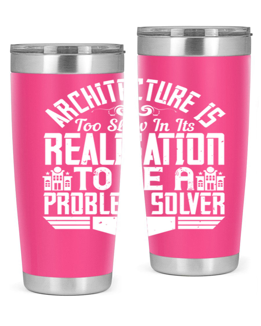 Architecture is too slow in its realisation tumbler, featuring double wall vacuum stainless steel with copper lining and a drink-thru lid.