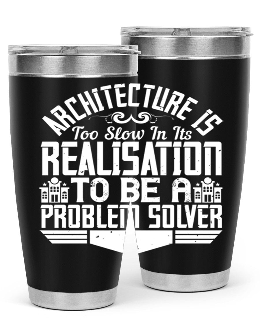 Architecture is too slow in its realisation tumbler, featuring double wall vacuum stainless steel with copper lining and a drink-thru lid.
