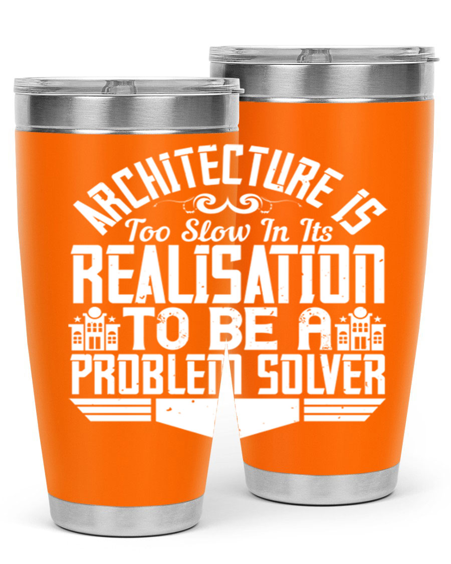 Architecture is too slow in its realisation tumbler, featuring double wall vacuum stainless steel with copper lining and a drink-thru lid.