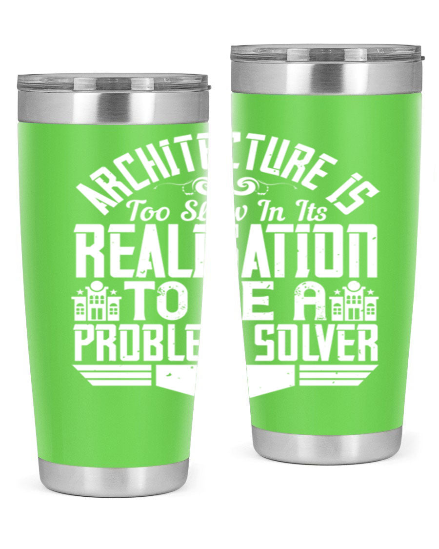 Architecture is too slow in its realisation tumbler, featuring double wall vacuum stainless steel with copper lining and a drink-thru lid.