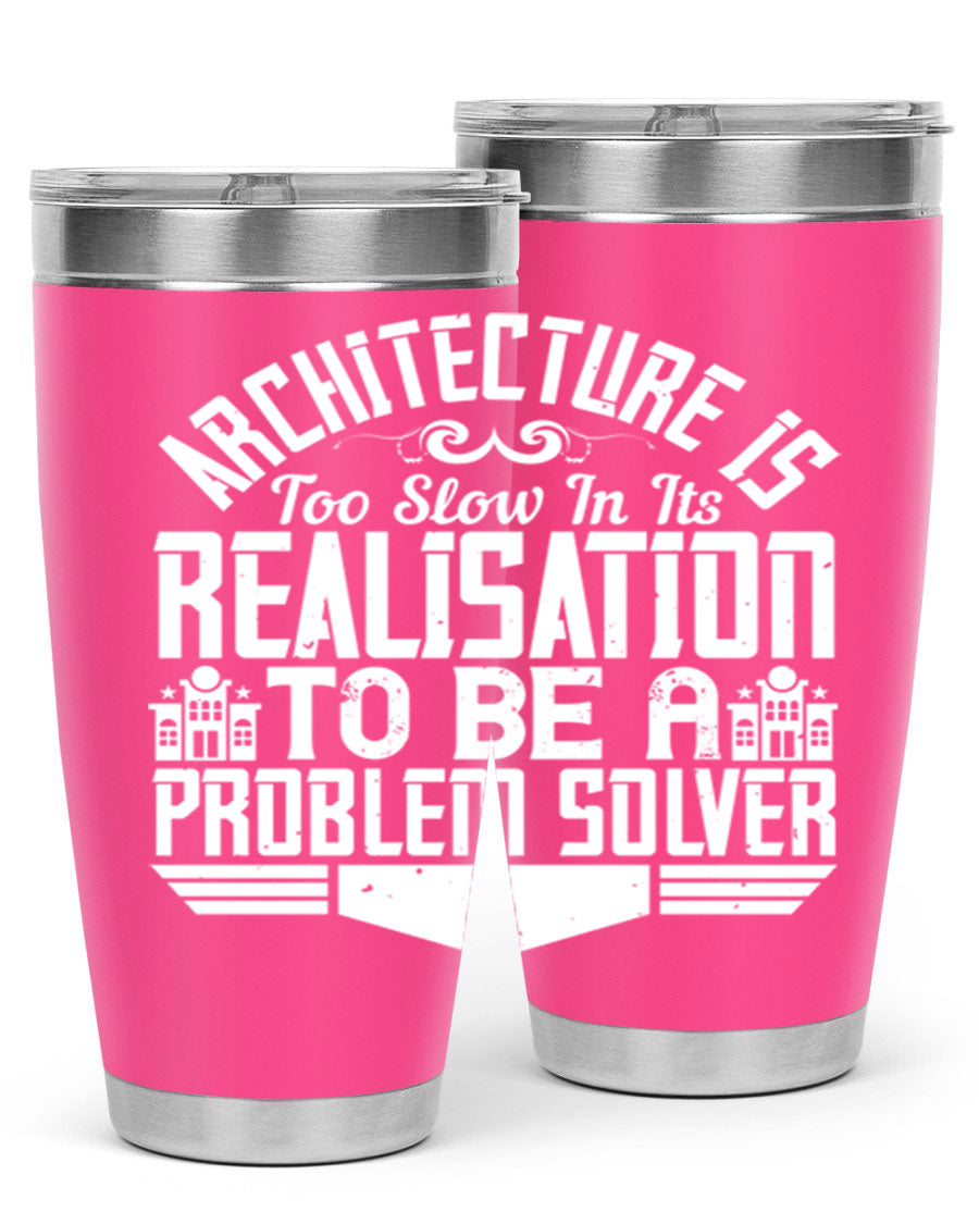 Architecture is too slow in its realisation tumbler, featuring double wall vacuum stainless steel with copper lining and a drink-thru lid.