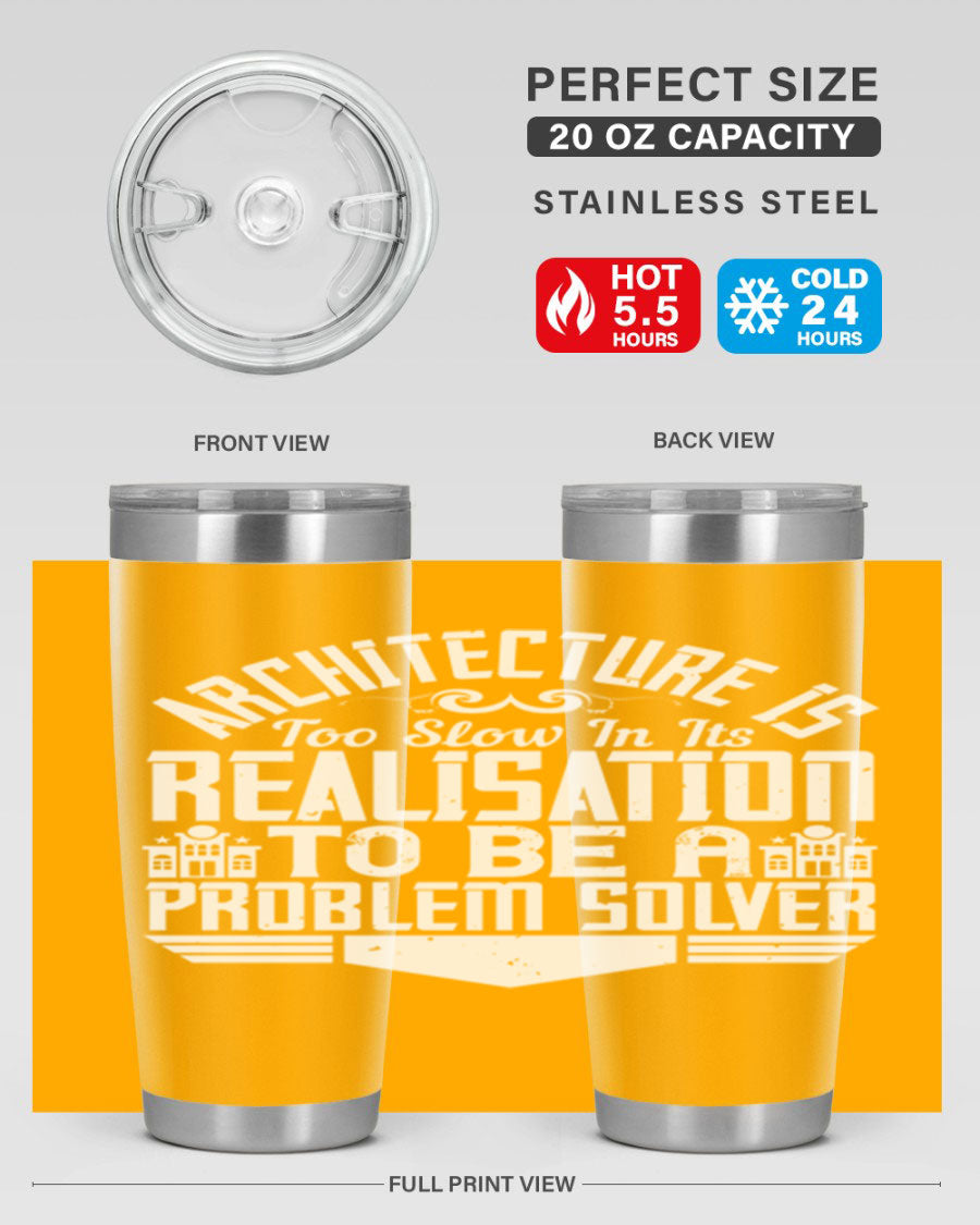 Architecture is too slow in its realisation tumbler, featuring double wall vacuum stainless steel with copper lining and a drink-thru lid.