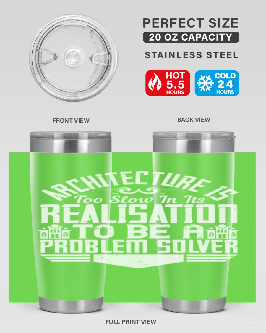 Architecture is too slow in its realisation tumbler, featuring double wall vacuum stainless steel with copper lining and a drink-thru lid.