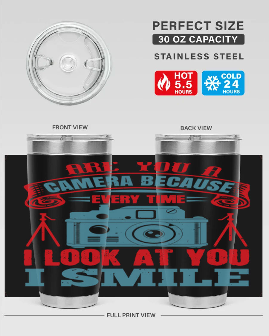 Are You a Camera Because 46# Tumbler, double wall vacuum stainless steel with a sleek design, perfect for photography lovers.