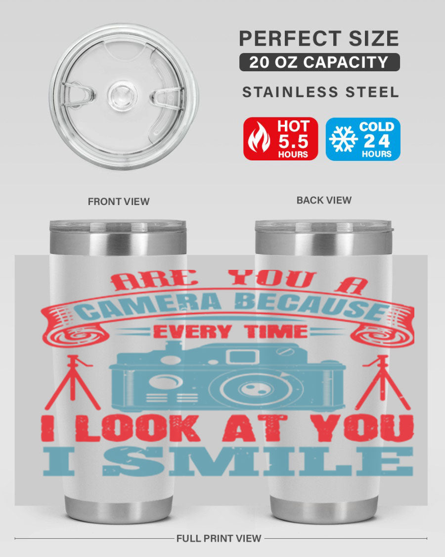 Are You a Camera Because 46# Tumbler, double wall vacuum stainless steel with a sleek design, perfect for photography lovers.