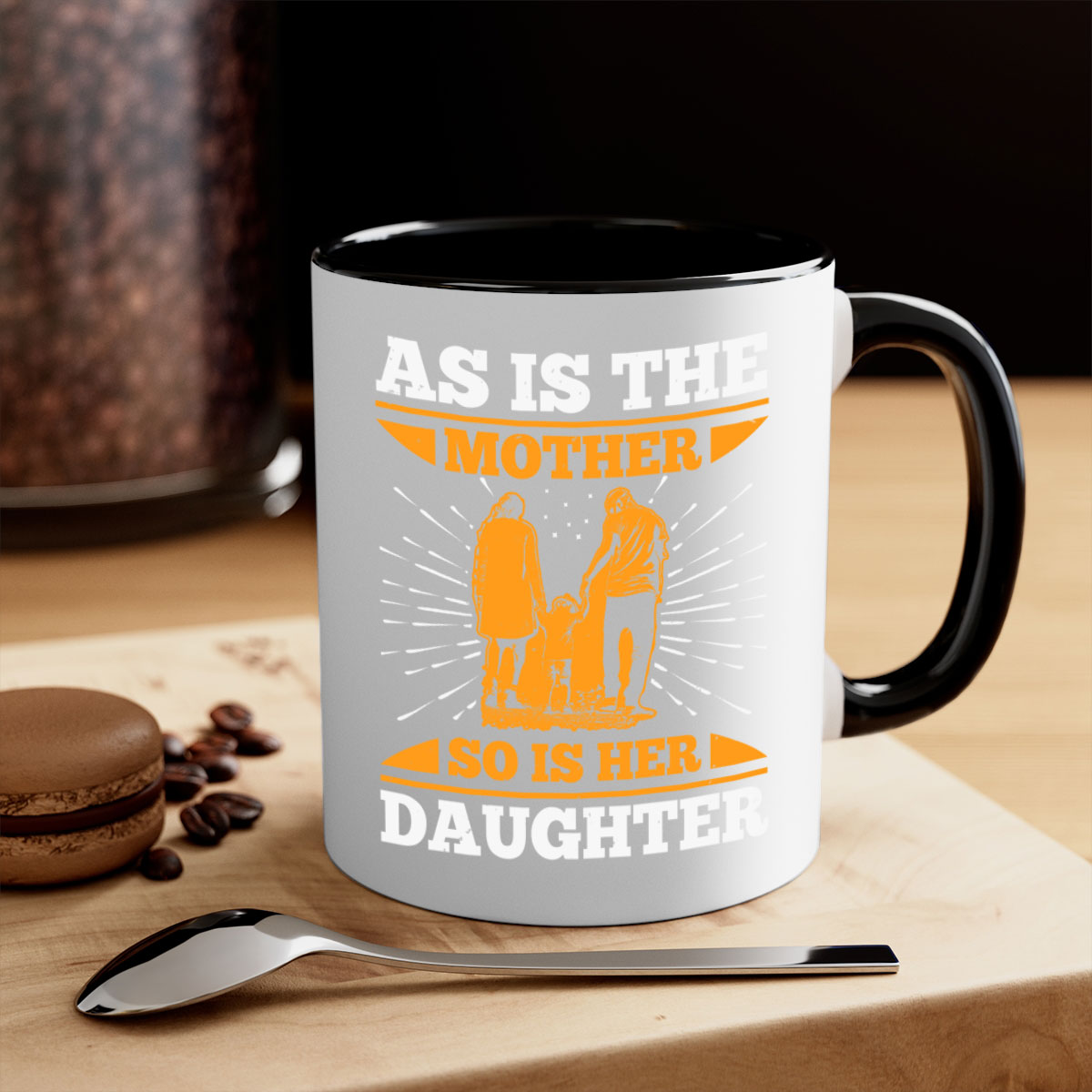 Two-tone ceramic mug with colored handle and interior, featuring the phrase 'As Is the Mother So Is Her Daughter' for Mother's Day.