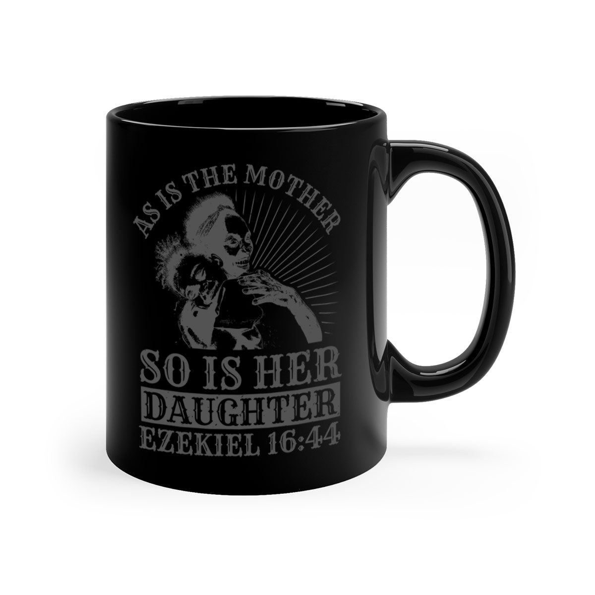 Two-tone ceramic mug with colored handle and interior, featuring the phrase 'As Is the Mother So Is Her Daughter' in elegant font.