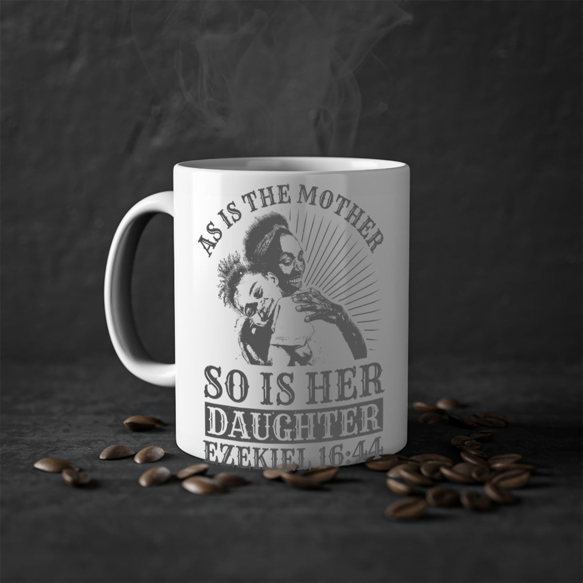 Two-tone ceramic mug with colored handle and interior, featuring the phrase 'As Is the Mother So Is Her Daughter' in elegant font.
