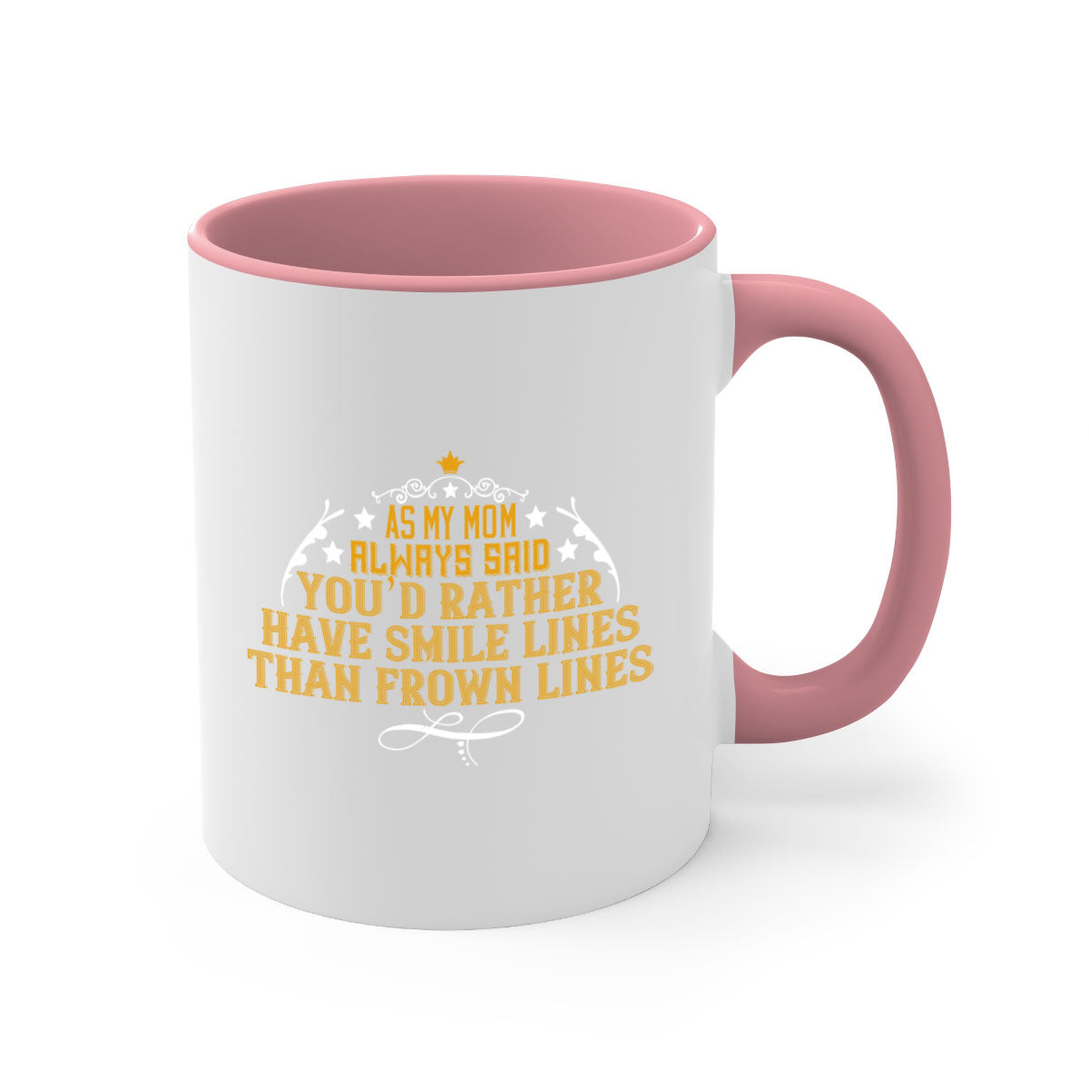 Two-tone ceramic coffee mug with colored handle and interior, featuring the phrase 'As My Mom Always Said'. Available in multiple colors.