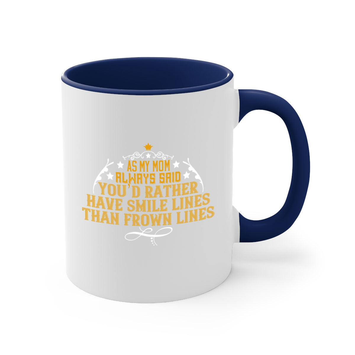 Two-tone ceramic coffee mug with colored handle and interior, featuring the phrase 'As My Mom Always Said'. Available in multiple colors.