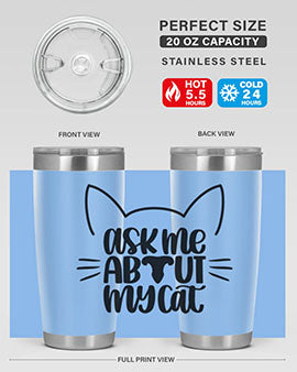 Ask Me About My Cat Style 77# tumbler in stainless steel with a vibrant cat-themed design, perfect for hot and cold beverages.