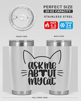 Ask Me About My Cat Style 77# tumbler in stainless steel with a vibrant cat-themed design, perfect for hot and cold beverages.