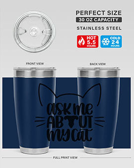 Ask Me About My Cat Style 77# tumbler in stainless steel with a vibrant cat-themed design, perfect for hot and cold beverages.