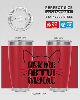Ask Me About My Cat Style 77# tumbler in stainless steel with a vibrant cat-themed design, perfect for hot and cold beverages.
