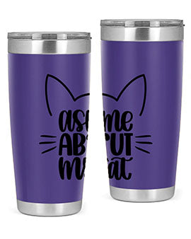 Ask Me About My Cat Style 77# tumbler in stainless steel with a vibrant cat-themed design, perfect for hot and cold beverages.