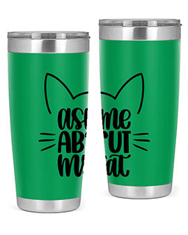 Ask Me About My Cat Style 77# tumbler in stainless steel with a vibrant cat-themed design, perfect for hot and cold beverages.