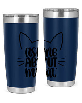 Ask Me About My Cat Style 77# tumbler in stainless steel with a vibrant cat-themed design, perfect for hot and cold beverages.