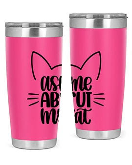 Ask Me About My Cat Style 77# tumbler in stainless steel with a vibrant cat-themed design, perfect for hot and cold beverages.