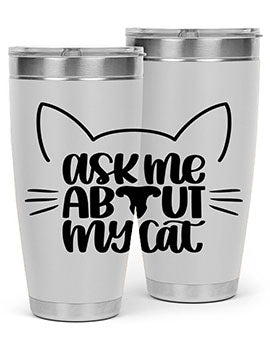 Ask Me About My Cat Style 77# tumbler in stainless steel with a vibrant cat-themed design, perfect for hot and cold beverages.